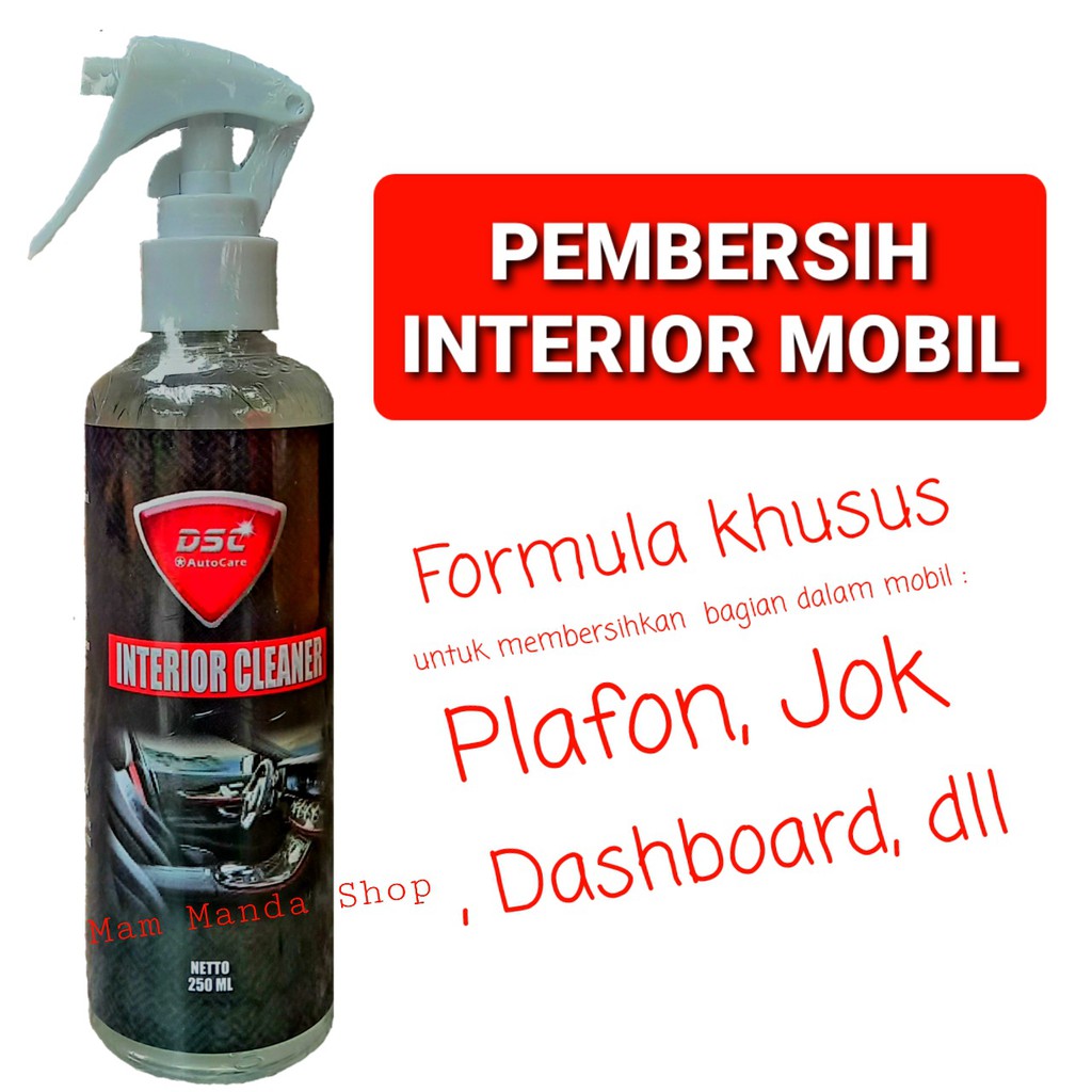 DSC Interior Cleaner / Pembersih Interior Mobil / Jok / Plafon / Dasboard / Door Trim