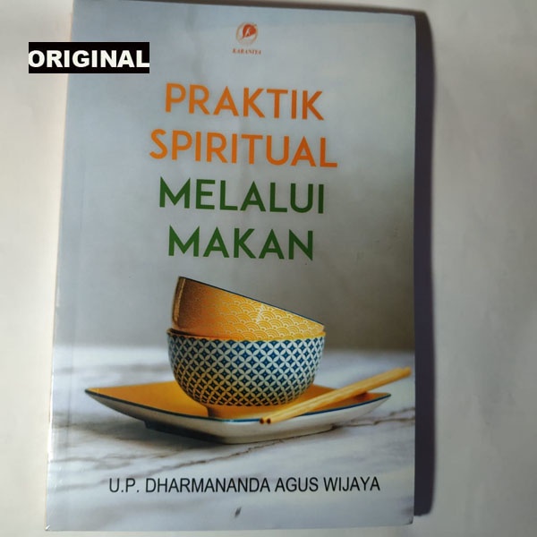 Buku Spiritual Original - PRAKTIK SPIRITUAL MELALUI MAKAN