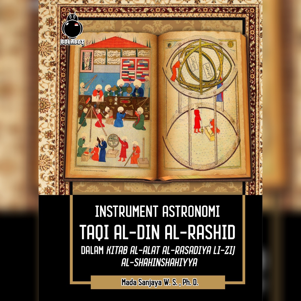 Jual Instrument Astronomi Taqi al-Din al-Rashid dalam Kitab al-Alat al ...