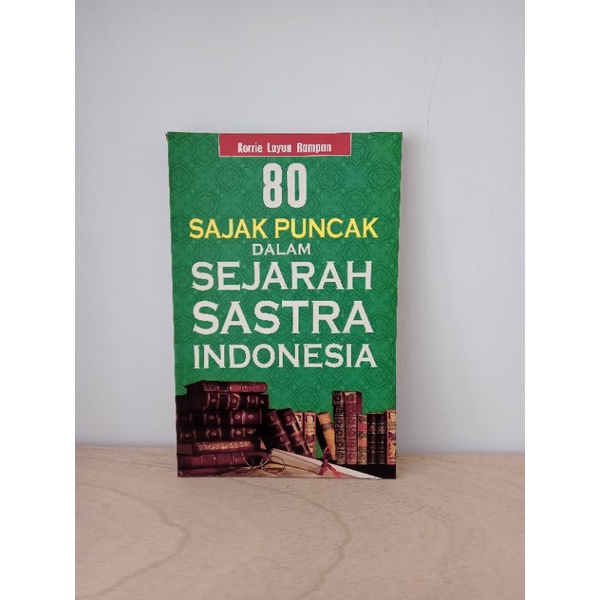 BUKU SEJARAH | NOVEL SASTRA | 80 SAJAK PUNCAK DALAM SEJARAH SASTRA INDONESIA