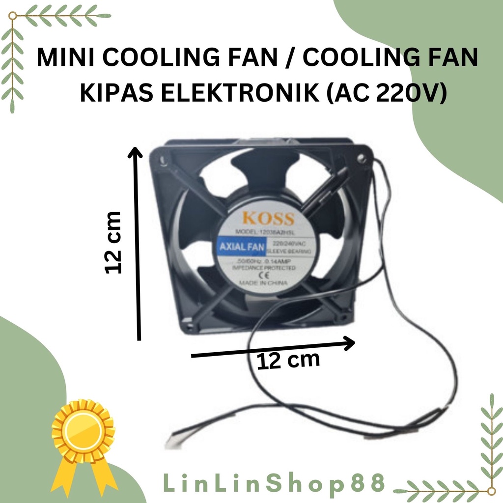 MINI COOLING FAN 12 CM / COOLING FAN 12CM / KIPAS ELEKTRONIK (AC 220V)