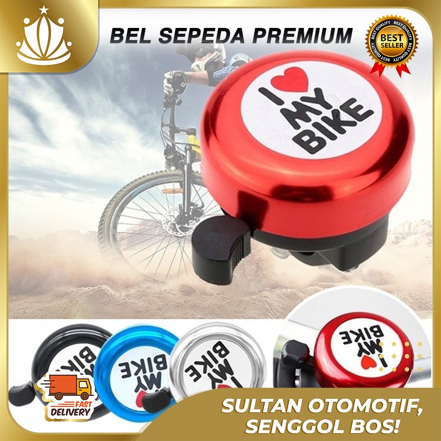 Bel Sepeda PREMIUM Alloy BELL I love my bike merk EXOTIC Import TOP