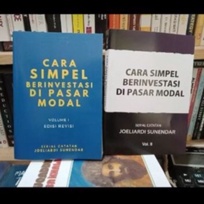 BUKU CARA SIMPEL BERINVESTASI DI PASAR MODAL EDISI REVISI JILID 1-2 JOELIARDI SUNENDAR + BUKU CARA MUDAH MEMAHAMI LAPORAN KEUANGAN [ORIGINAL]