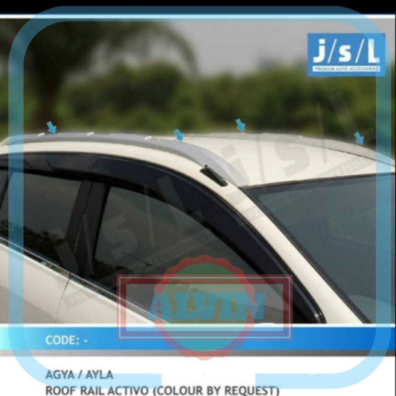 Roof Rail  Agya Ayla  Activo Warna Custom JSL AV