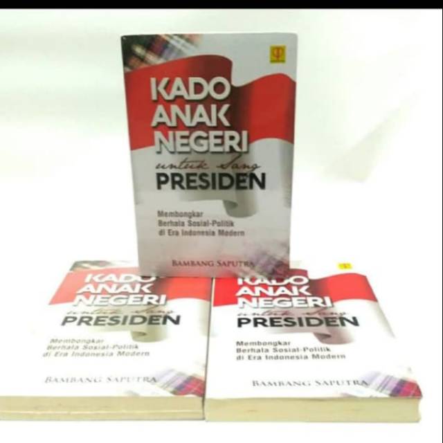 

BUKU KADO ANAK NEGERI UNTUK SANG PRESIDEN