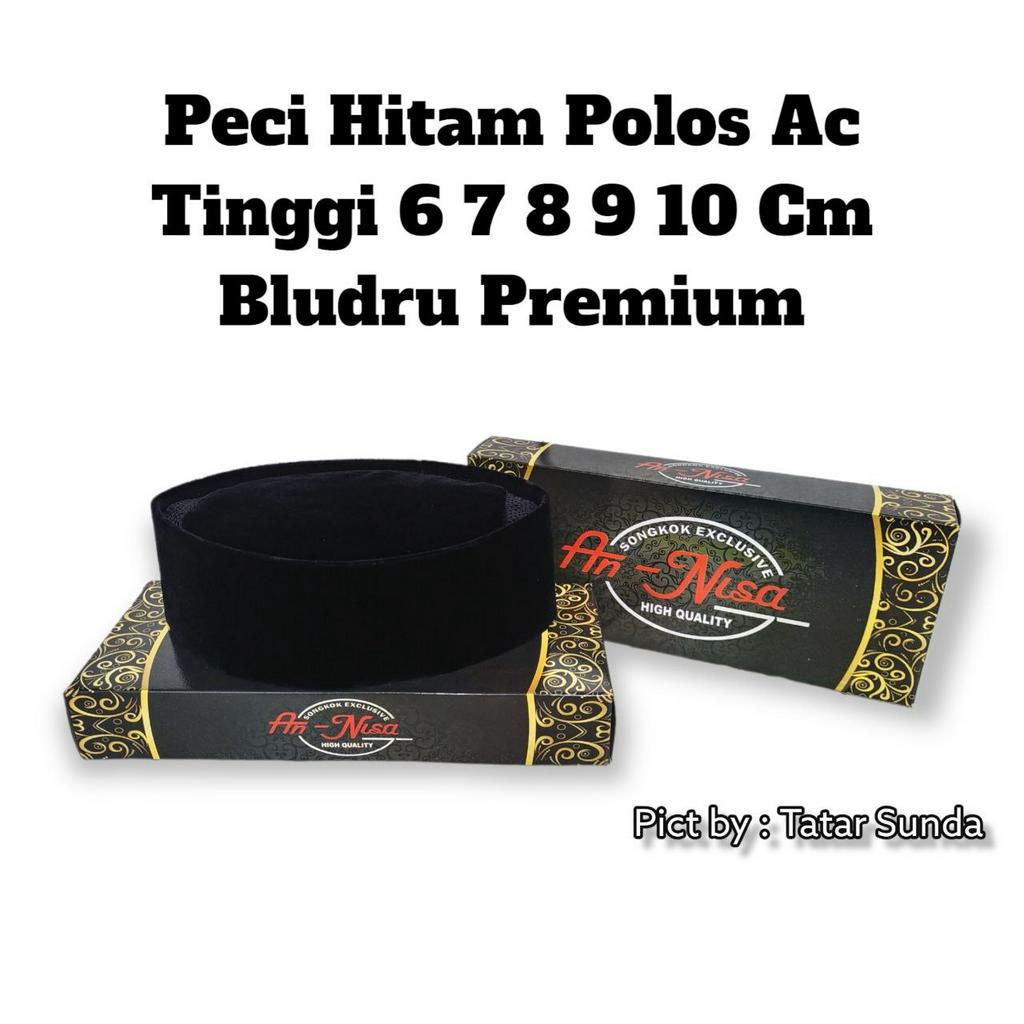 Annisa Asli Songkok Hitam Premium Ac Kopyah Kopiah Peci Tinggi 7 8 9 10 Brudru Halus Pigeon Pilihan