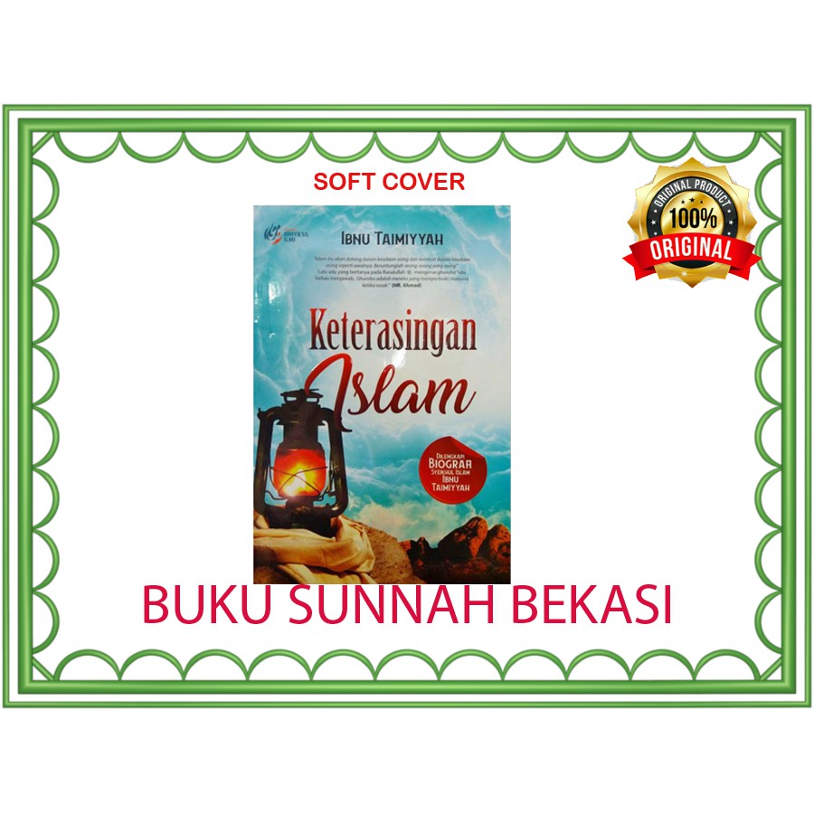 KETERASINGAN ISLAM | Dhiyaul Ilmi | Dilengkapi Biografi Ibnu Taimiyah