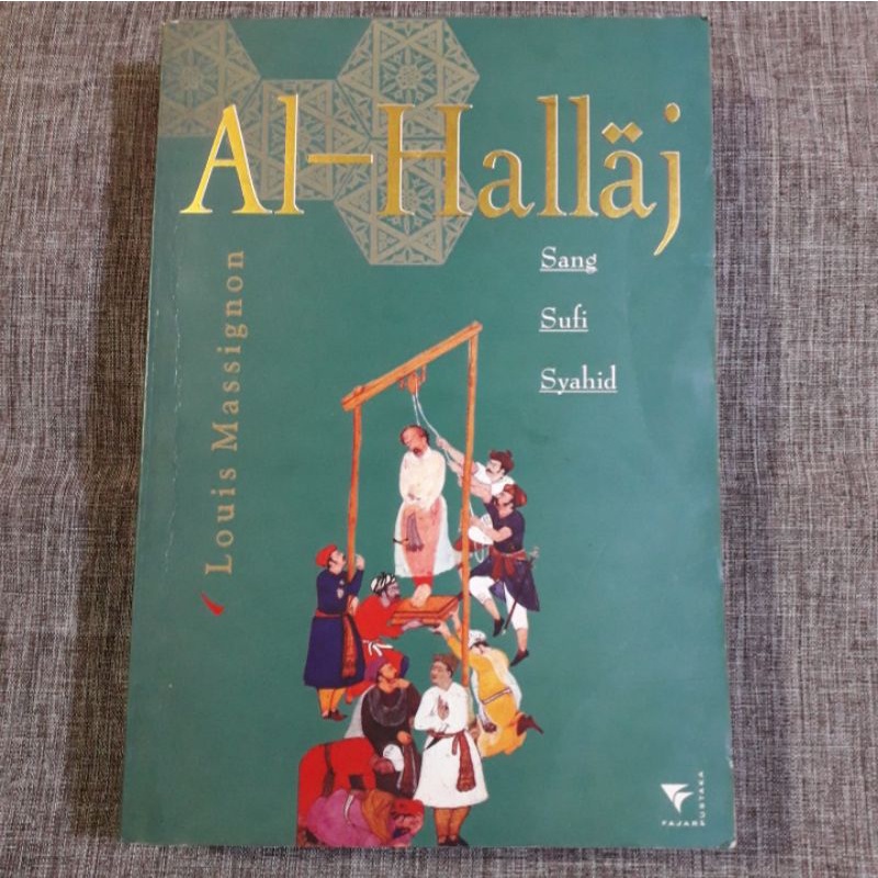 AL HALLAJ SANG SUFI SYAHID LOUIS MASSIGNON
