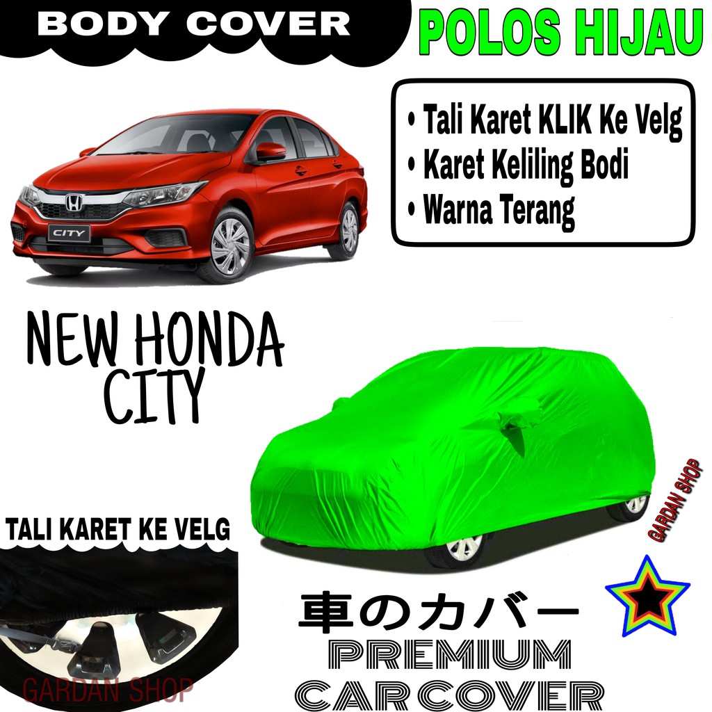 Sarung Mobil NEW HONDA CITY Polos HIJAU Body Cover Penutup Body City PREMIUM Hijau