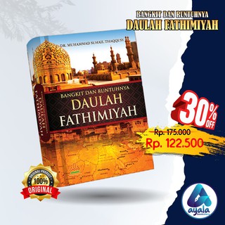 Jual Bangkit Dan Runtuhnya Daulah Fathimiyah - Buku Referensi Sejarah ...