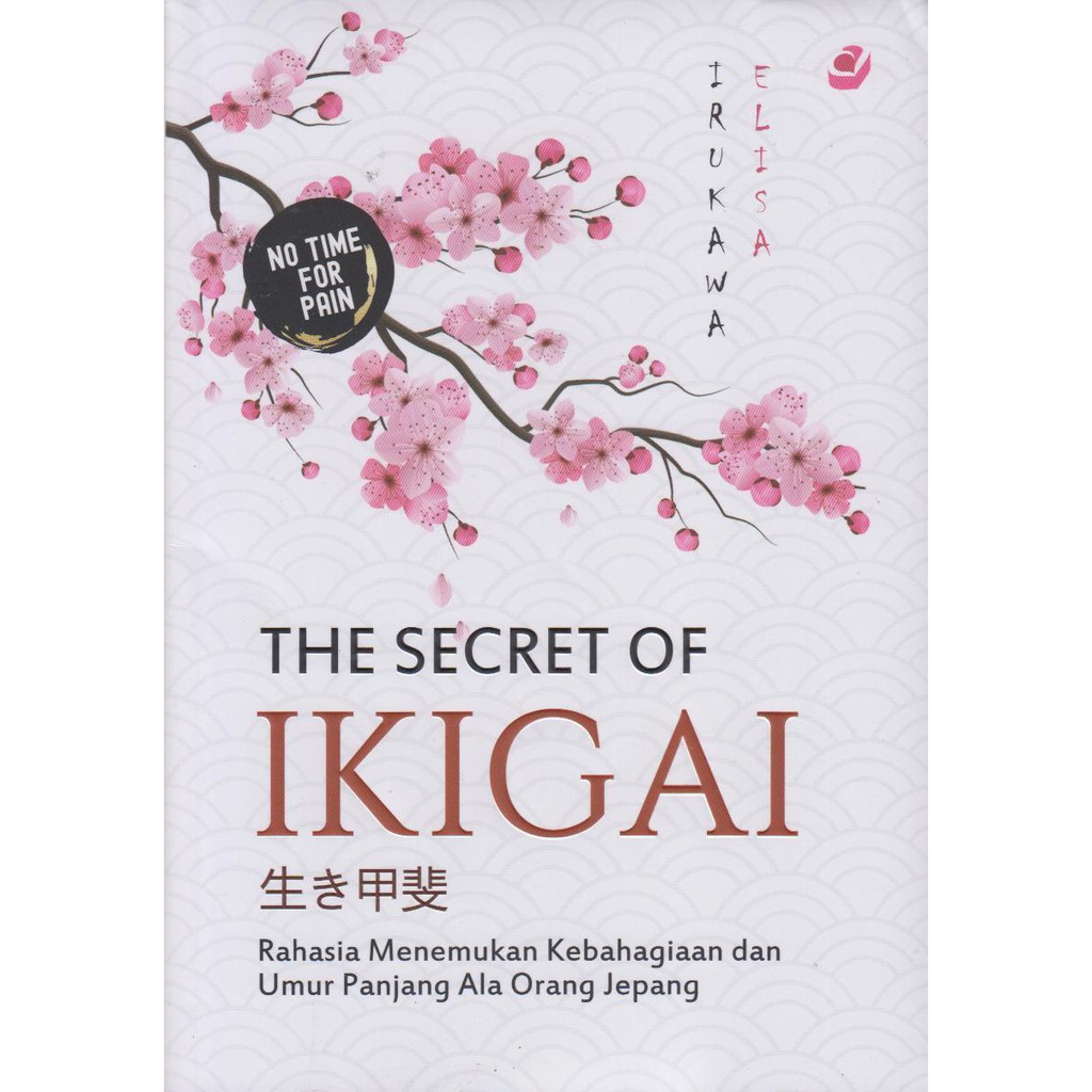 The Secret Of Ikigai Indonesia