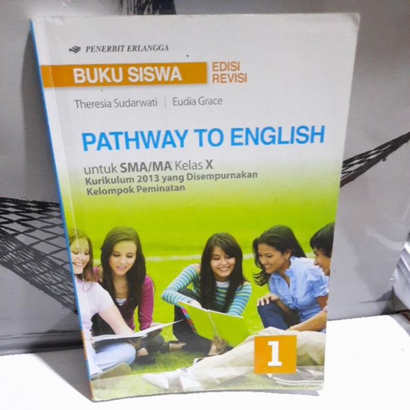 Jual PATHWAY TO ENGLISH UNTUK SMA/MA KELAS X (BUKU SISWA EDISI REVISI ...