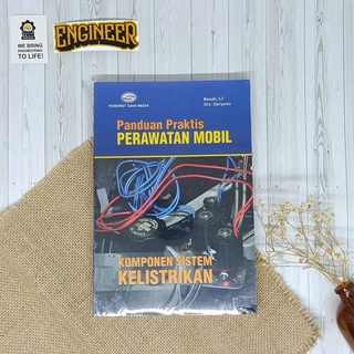 Jual Buku Panduan Praktis Perawatan Mobil : Komponen Sistem Kelistrikan ...