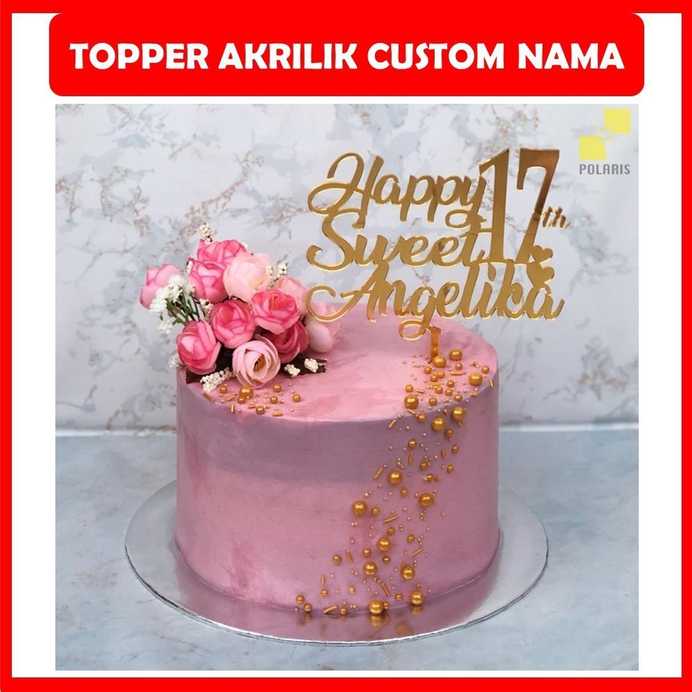 TOPPER CAKE CUSTOM/CAKE TOPPER AKRILIK/TOPPER KUE ULANG TAHUN CAKE CUSTOM-HAPPY BIRTHDAY- AKRILIK CUSTOM-TOPPER ANNIVERSARY-TOPPER WEDDING-TOPER-TOPPER-DEKORASI KUE ULANG TAHUN-HIASAN CAKE