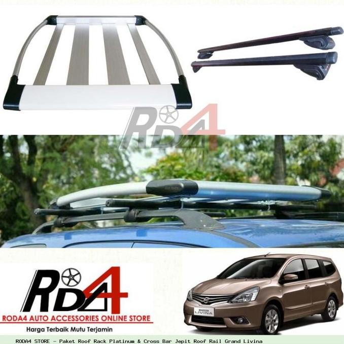Paket Roof Rack Platinum & Cross Bar Jepit Roof Rail Grand Livina rod4 Ayo Beli