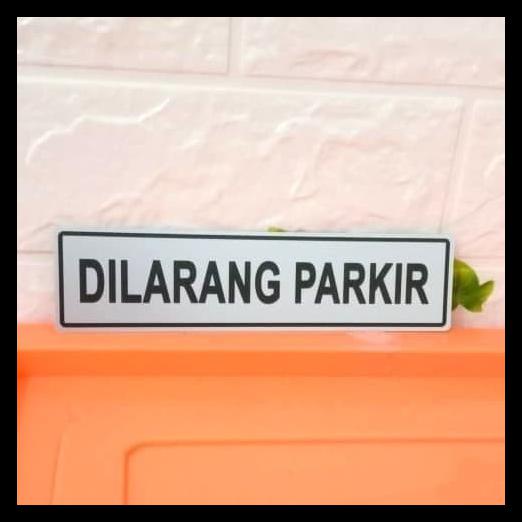 

Sign Label Dilarang Parkir Uk 19,5X4,5Cm Rambu Larangan K3