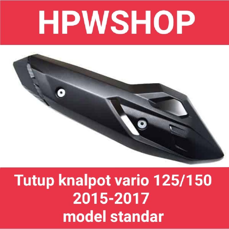 Cover Tutup knalpot /Tameng knalpot Vario 125/150 Tahun 2015-2017