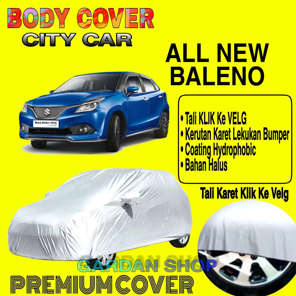 Sarung Mobil ALL NEW BALENO Polos Body Cover penutup Mobil All New Baleno PREMIUM