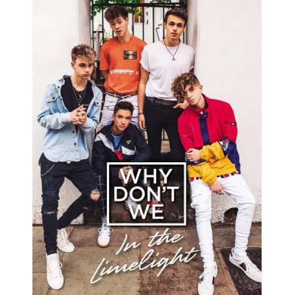 Why Don't We: In the Limelight - 9780062871312 - Buku Ori Periplus