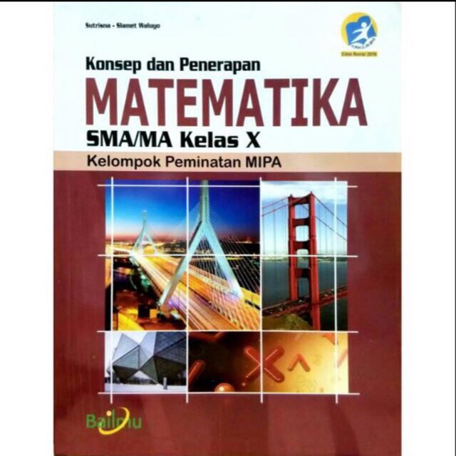 

Matematika kelas X-10 SMA revisi 2016 Bailmu