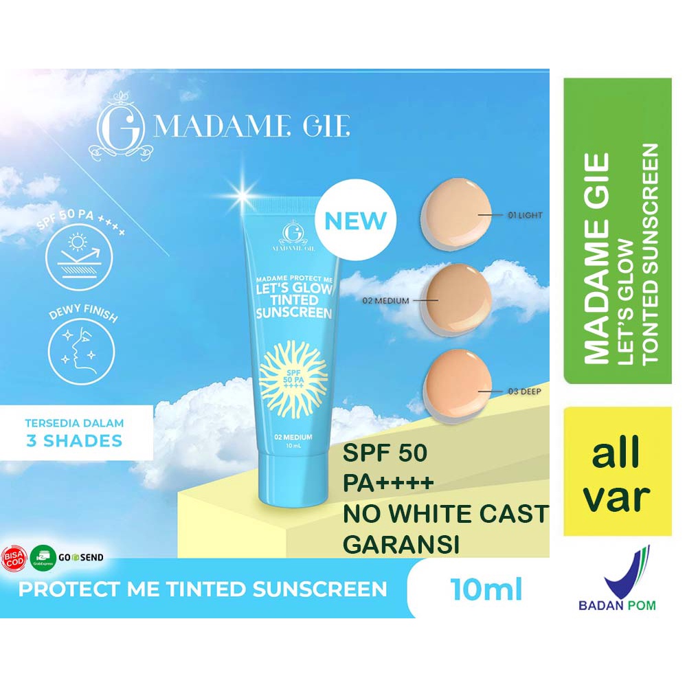 [GARANSI NO WHITECAST | NO FRAGRANCE] [SPF 50 PA++++] [10ML] [BPOM] Madame Gie Madame Protect Me Let's Glow Tinted Sunscreen SPF 50 PA ++++ | Tabir Surya Tanpa Whitecast