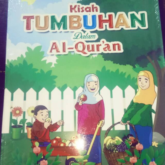 Kisah Tumbuhan Dalam Al Qur An Mengenalkan Kepada Anak Anak Ttg Tumbuhan Shopee Indonesia