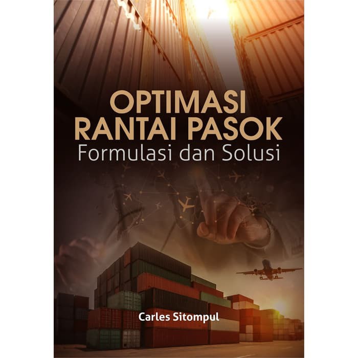 

Buku Optimasi Rantai Pasok Formulasi Dan Solusi