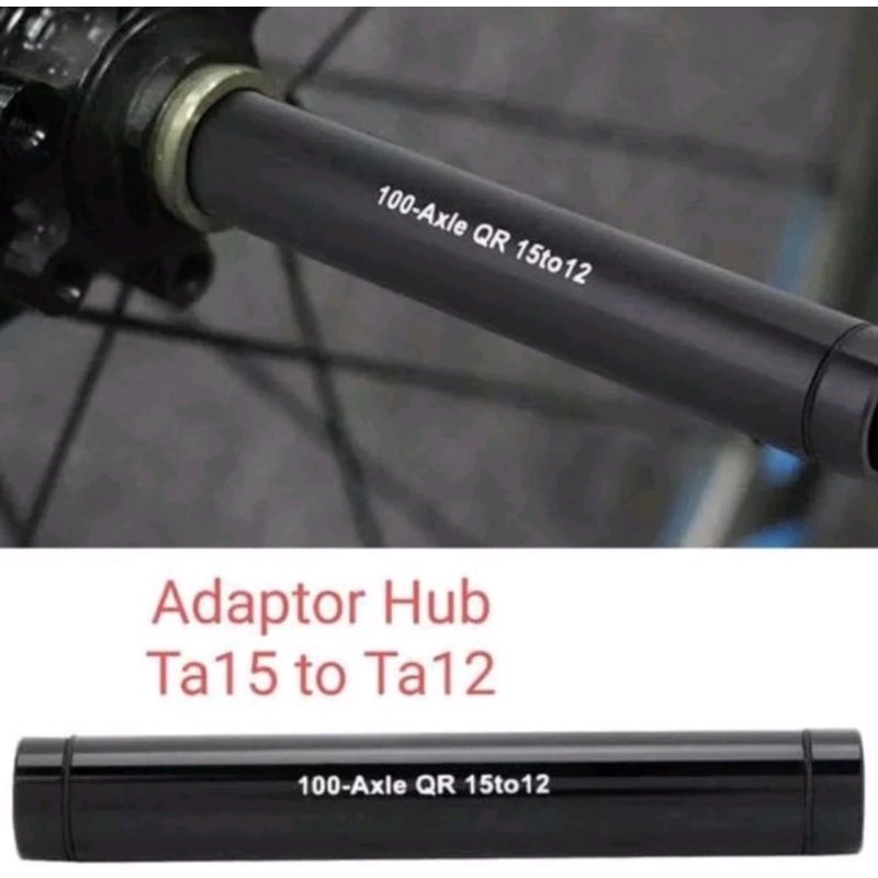 adaptor hub as TA15 To TA12  thru axle adapter hub freehub sepeda as bicycle