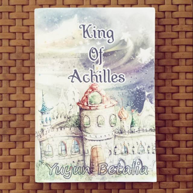 Novel Wattpad Rare King Of Achilles - Yuyun Betalia
