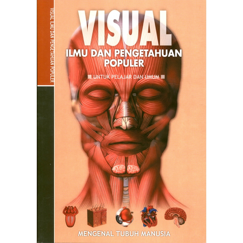 Visual Ilmu Dan Pengetahuan Populer : Mengenal Tubuh Manusia