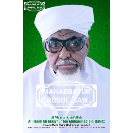 

POSTER FOTO AL HABIB ALI MASYUR BIN MUHAMMAD BIN HAFIDZ | A3+