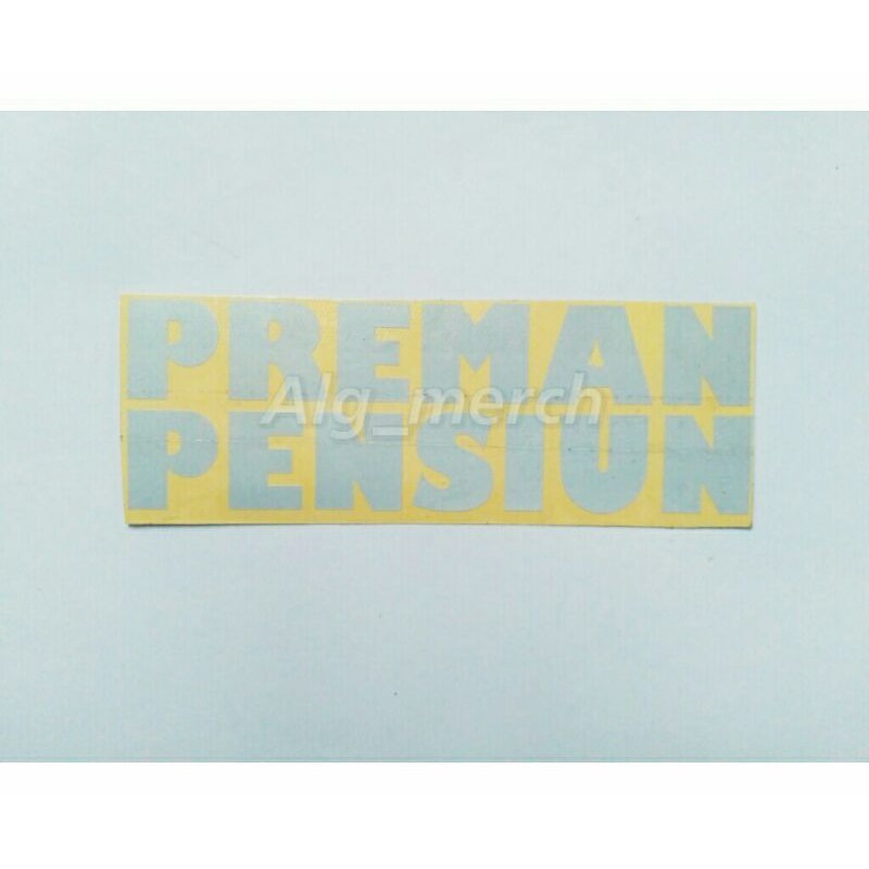 

Stiker Cutting Preman Pensiun