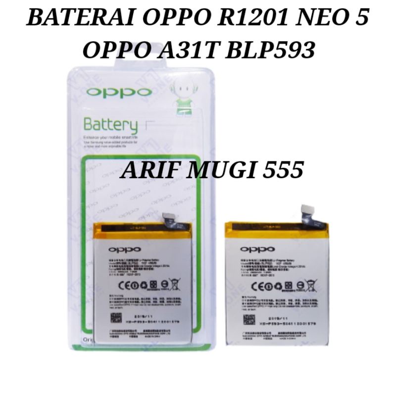 BATERAI BATTERY BATRE OPPO R1201 NEO 5 A31T BLP593 ORIGINAL