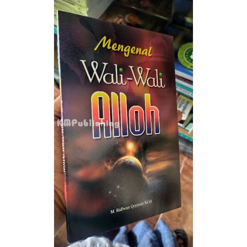 Mengenal Wali Wali Alloh