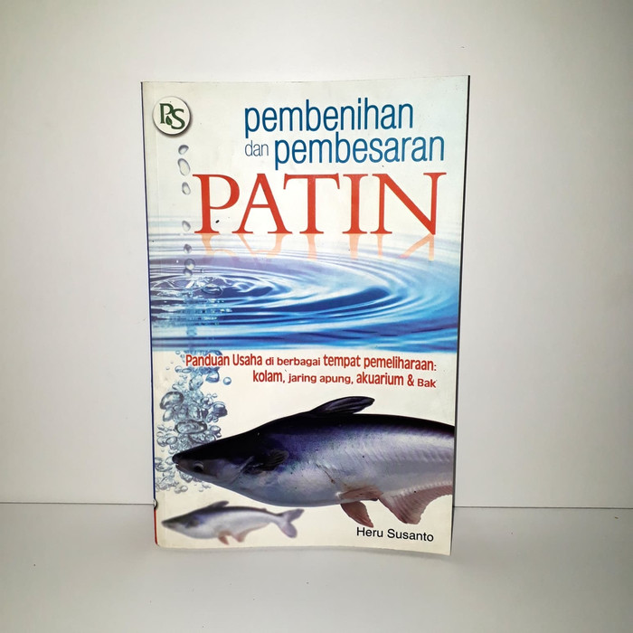 Buku Perikanan - Pembenihan dan Pembesaran Patin
