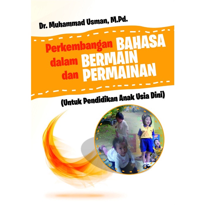 

Buku Perkembangan Bahasa dalam Bermain dan Permainan