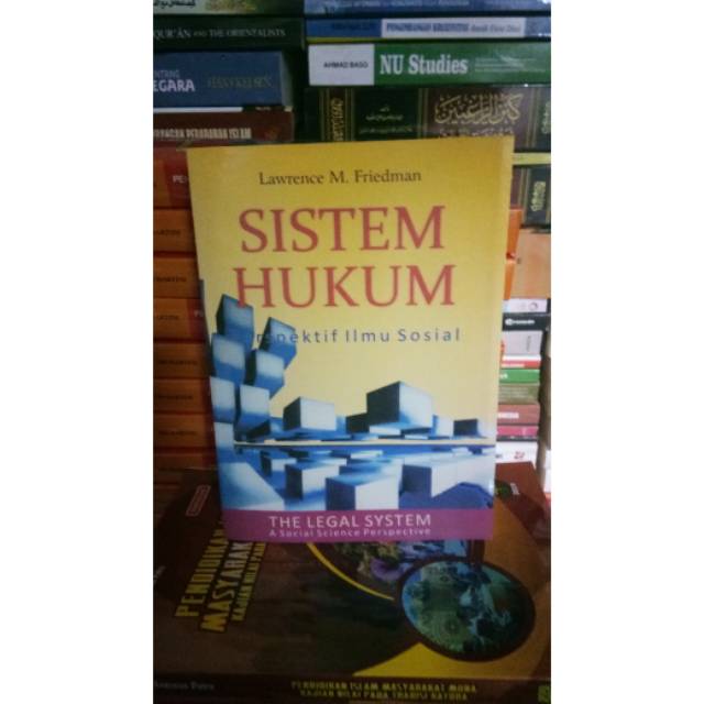 SISTEM HUKUM Perspektif ilmu Sosial - Lawrence M Friedman
