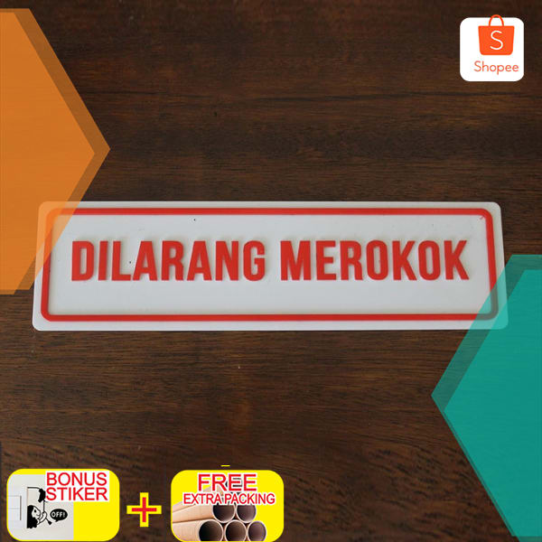 SIGNAGE DILARANG MEROKOK ACRYLIC TIMBUL / SIGN DILARANG MEROKOK Keren
