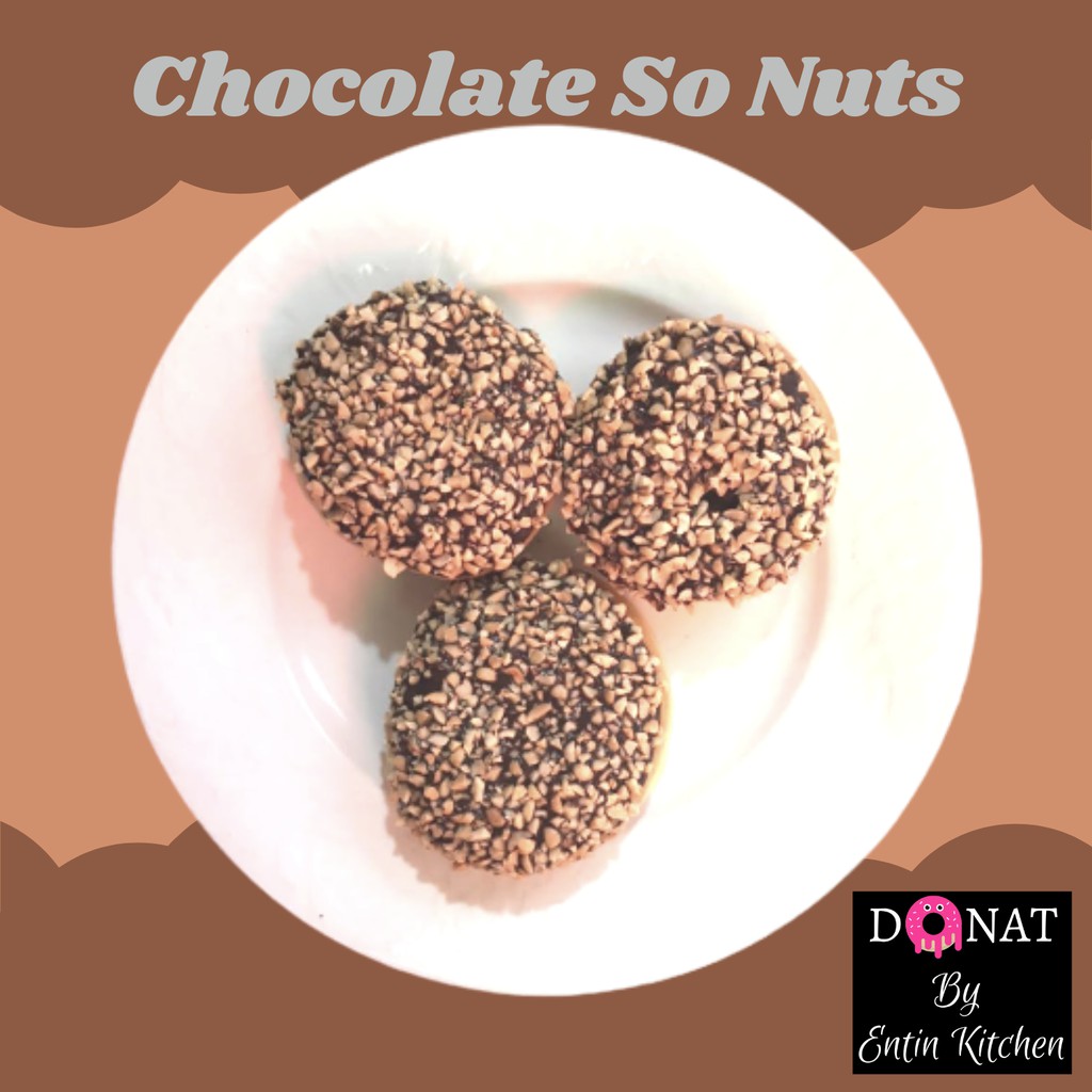 

DONAT BY ENTIN KITCHEN CHOCOLATE SO NUTS