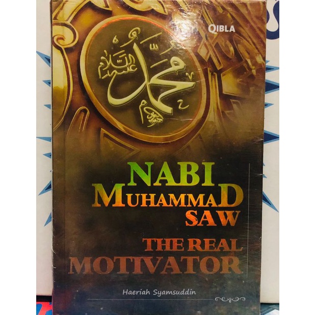 Nabi Muhammad Saw, the real motivator.