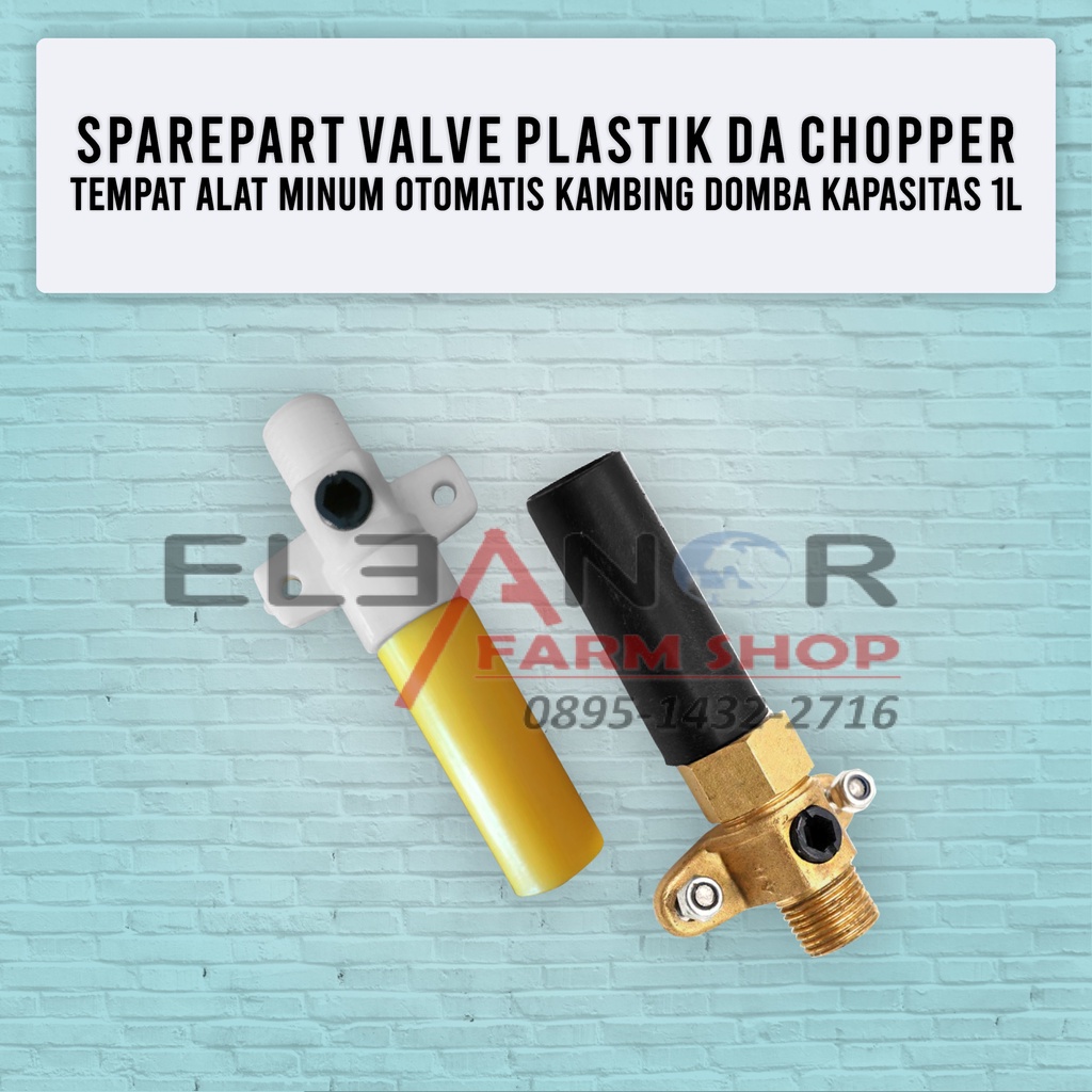 Jual Sparepart Valve Plastik Valve Chopper Pipa Valve Tempat alat minum otomatis kambing domba