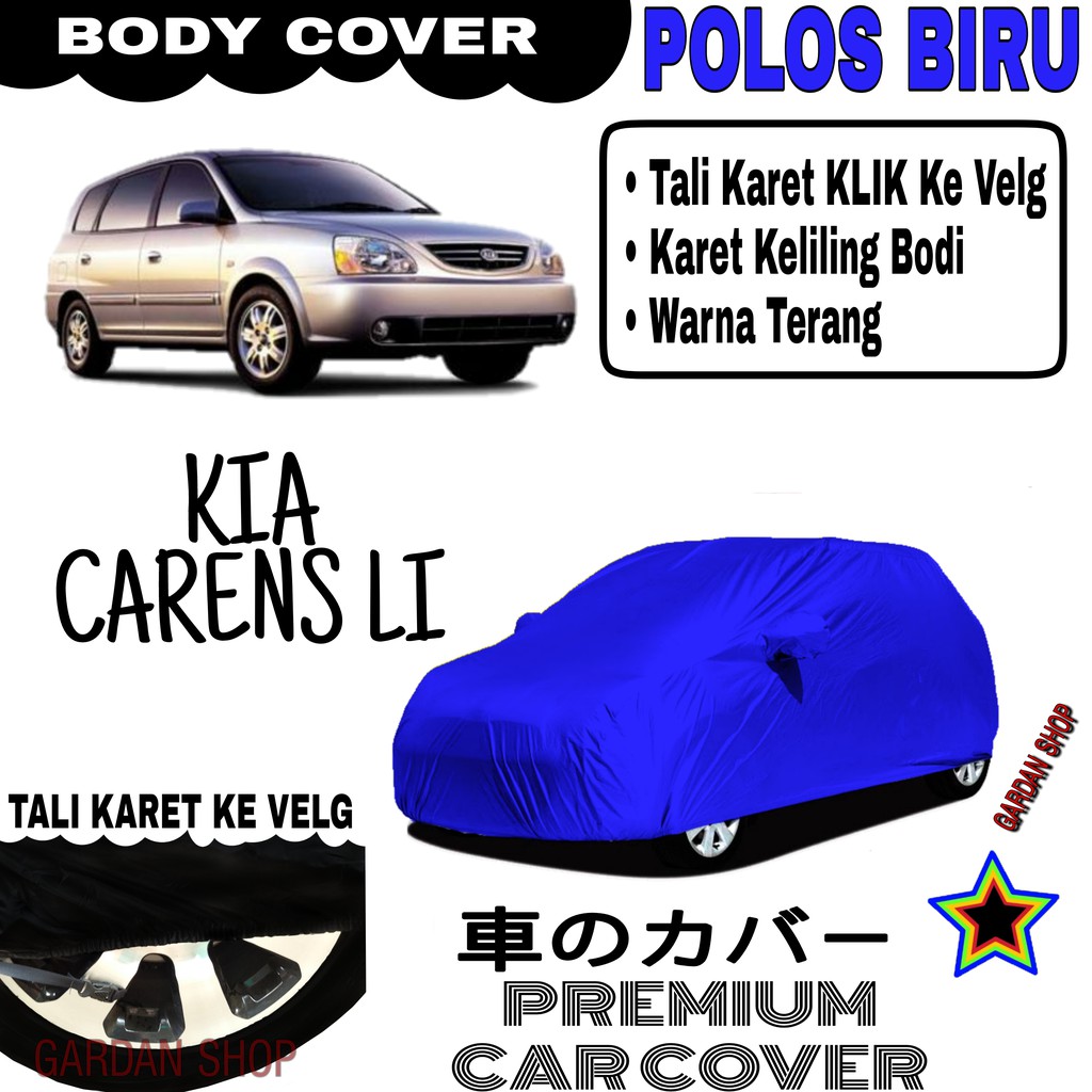 Sarung Mobil KIA CARENS LI Polos BIRU Body Cover Penutup Body Carens PREMIUM Biru