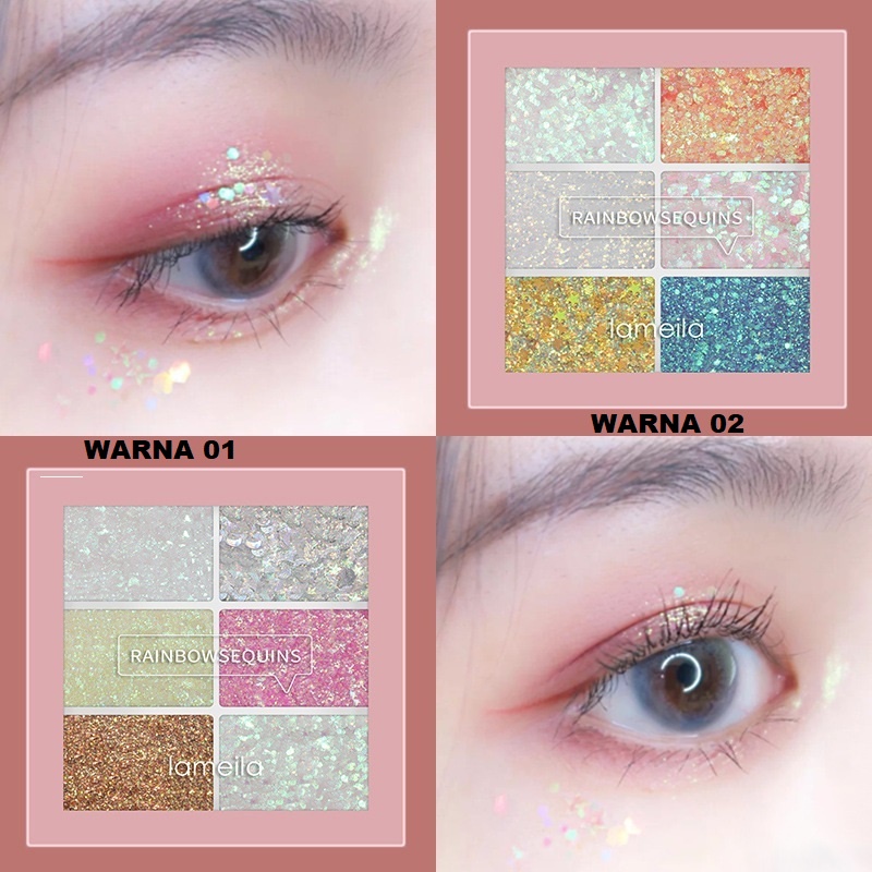 LAMEILA RAINBOW  EYESHADOW GLITTER 6 WARNA ~ LAMEILA RAINBOW SEQUINS 5072