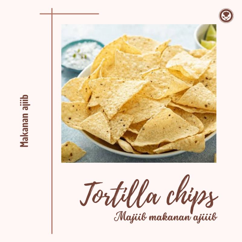 

TORTILLA CHIPS