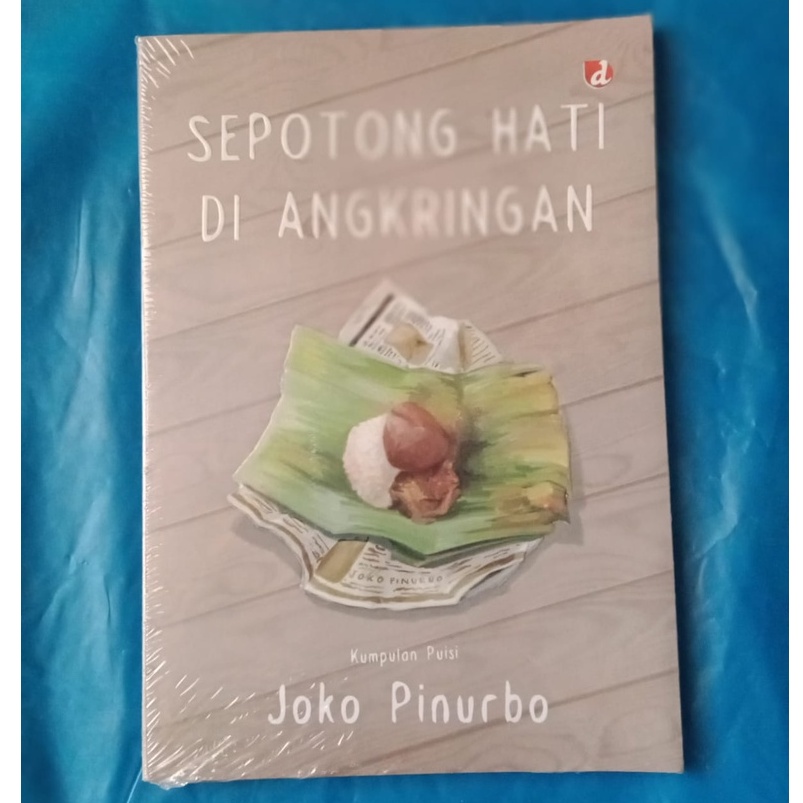 SEPOTONG HATI DI ANGKRINGAN - Joko Pinurbo