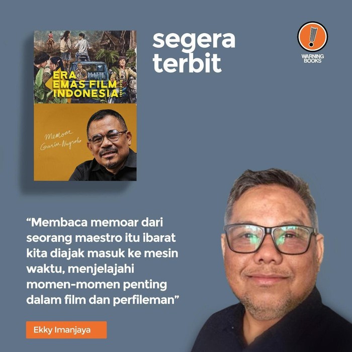 Memoar Garin Nugroho: Era Emas Film Indonesia 1998-2019