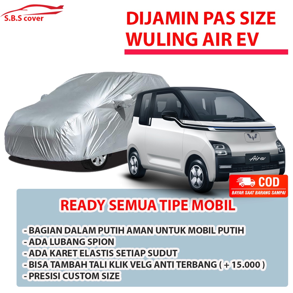 Wuling air ev Body Cover Mobil wuling Sarung Mobil wuling air ev/mobil listrik wuling air ev/agya/ayla brio/brio satya/brio lama/brio rs/corolla great/corolla ke30/corona absolute/corona/corolla twincam/corolla betawi