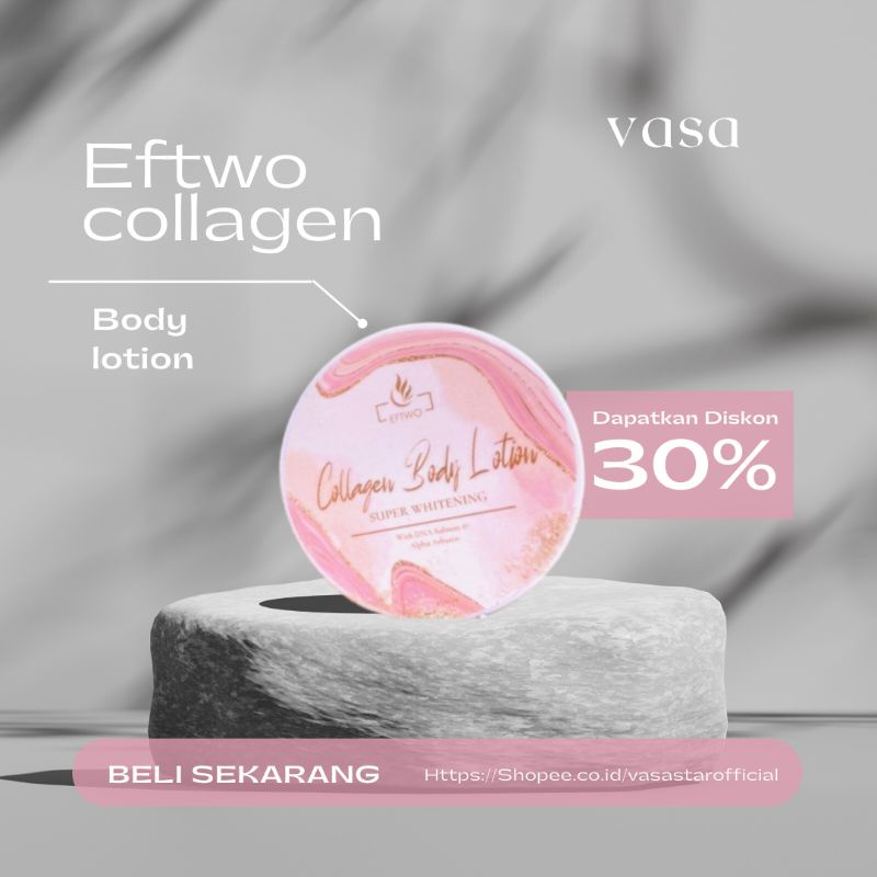 Eftwo Collagen Body Lotion Pemutih Badan Cepat DNA Salmon Niacimade