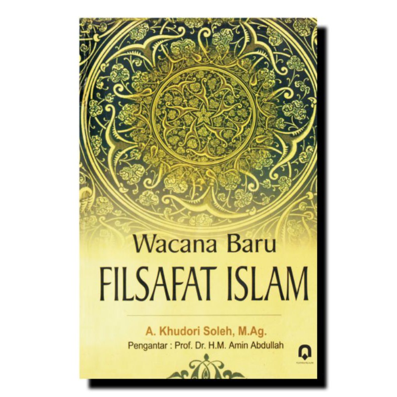 Wacana Baru FILSAFAT ISLAM - Khudori soleh