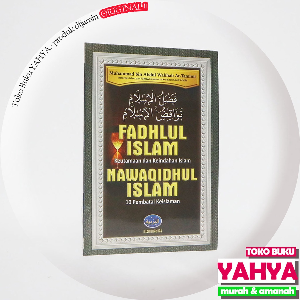 Fadhlul Islam Nawaqidhul Islam - Media Tarbiyah MT